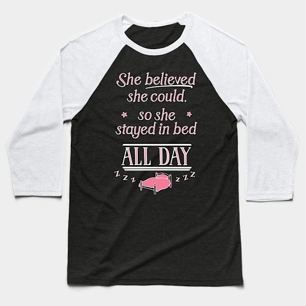 She Believed She Could Baseball T-Shirt by DoodleDojo